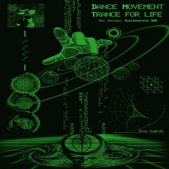 Dance Movement Trance For Life: Snicklefritz 001