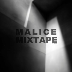 Malice Mixtape #028