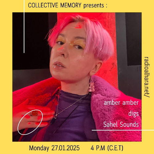 collective memory - amber amber digs sahel sounds (27-01-2025)