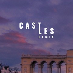Castles (Mikey Legend Remix)