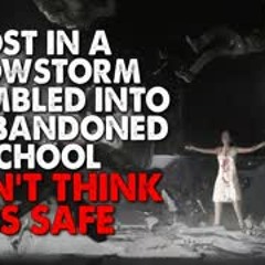 "Lost in a snowstorm, I stumbled into an abandoned school. I don't think it's safe" Creepypasta