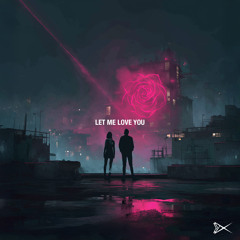 Let Me Love You