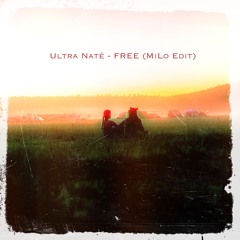 Ultra Naté - Free (MiLo Edit) [FREE DL]