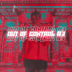 TPA MIXSET - OUT OF CONTROL #3