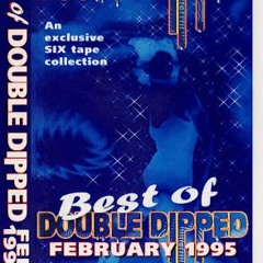 Slipmatt - Double Dipped - Best Of Feb 1995