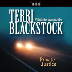 [Read] EBOOK 🧡 Private Justice: Newpointe 911 Series, Book 1 by  Terri Blackstock,J.