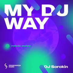 My DJ Way #21 (Melodic Techno) [PROGRAMIQA Radio]