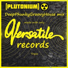 DeepPhunkyGroovyHouse Mix