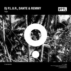 Dj P.L.U.R., Dante & Remmy - Yopo (Original Mix)