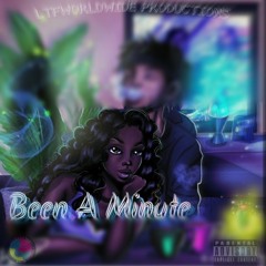 Been a Minute ft. E.T.G. & I.AM.Kii