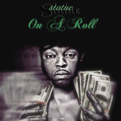 "I'm On A Roll"