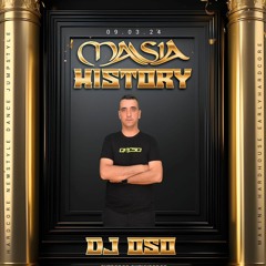 Dj Oso - Masia History - 09/03/24
