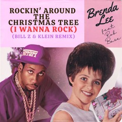 Brenda Lee (ft. Rob Base) "Rockin' Around The Christmas Tree" (I Wanna Rock) (Bill Z & Klein Remix)