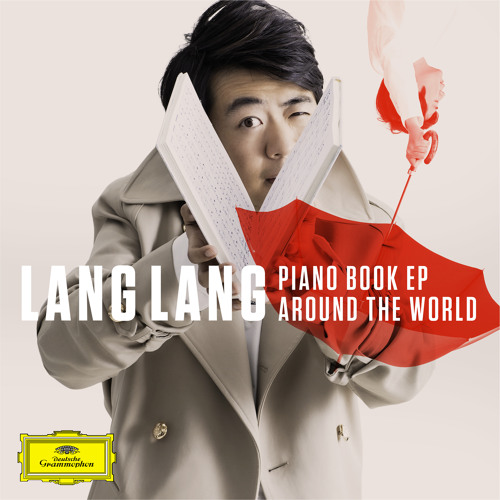 Stream Lang Lang | Listen to Piano Book EP: Around the World playlist  online for free on SoundCloud