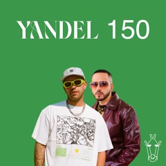 Ferxxo & Yandel - Yandel 150 (yohenkwart Remix)