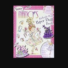 [PDF] 📕 Fancy Nancy's Perfectly Posh Paper Doll Book Pdf Ebook