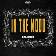 King Dinero - In The Mood