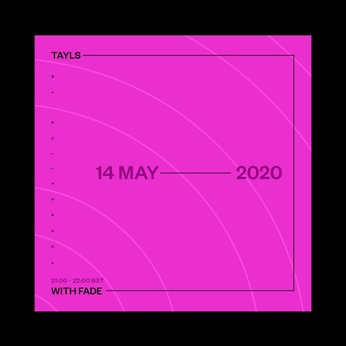 Tayls + FADE [Foundation FM] - May 2020
