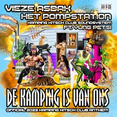 De Kamping Is Van Ons (Official 2023 Kamping Kitsch Club Anthem) [feat. Yung Petsi]