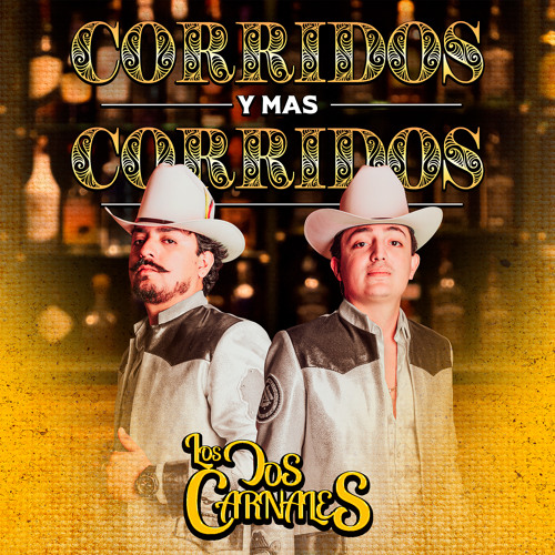 Stream Los Dos Carnales | Listen to Corridos y Más Corridos playlist online  for free on SoundCloud