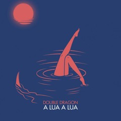 A Lua A Lua