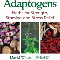 EPUB READ Adaptogens: Herbs for Strength, Stamina, and Stress Relief