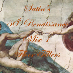 Satin's 50th Renaissance - Floor fillers