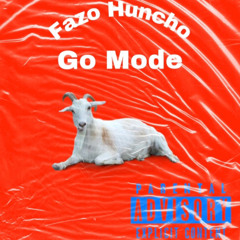 Fazo Huncho - Go Mode