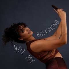 Not My Boyfriend (Radio Edit)
