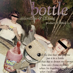 bottle (azdontcare & Cdawg) (aureola)