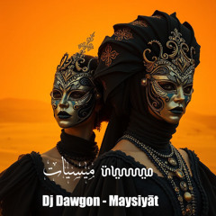Dj Dawgon - Maysiyat  ميسيات