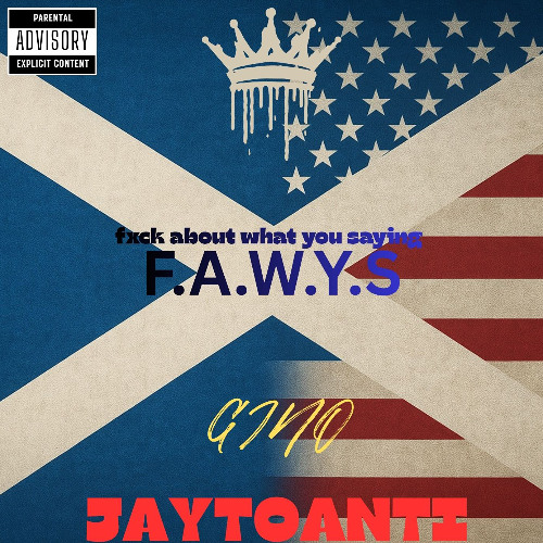 FXCK ABOUT WHAT YOU SAYING (FT.JAYTOANTI)