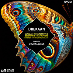 Drekaan - Ceaseless Metamorphosis (Digital Mess Extended Remix) [Univack]