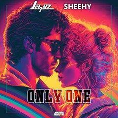 Jel7yz & MC Sheehy - Only One (OUT NOW)