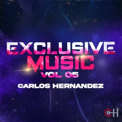 EXCLUSIVE MUSIC VOL 05 (Carlos HDZ 2022) AVAILABLE NOW!
