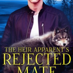 DOWNLOAD ⚡️ eBook The Heir Apparent's Rejected Mate (The Five Packs)