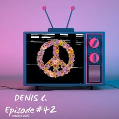 DENIS C - Episode #42 - @denis_c.dj