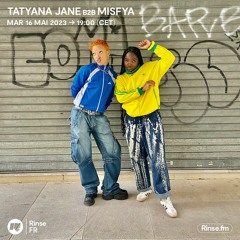 Tatyana Jane b2b MISFYA - 16 Mai 2023