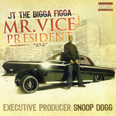 Stream JT The Bigga Figga music | Listen to songs, albums