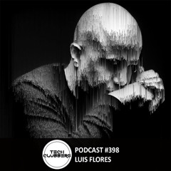 Luis Flores - Tech Clubbers Podcast #398