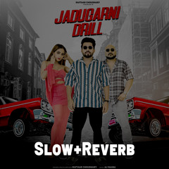 Jadugarni Slow+Reverb