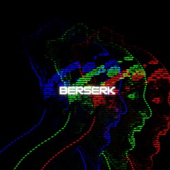 BERSERK