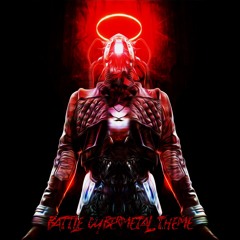 BATTLE CYBERMETAL THEME (VK, APPLE, SPOTIFY)