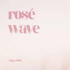 Rosé Wave