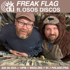 Freak Flag | Osos Discos | 2025-08-06
