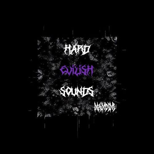Hard Evilish Sounds | Nandini