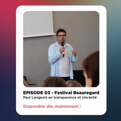 Festival Beauregard - Paul Langeois en transparence et sincérité
