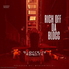 BloccRich Monsta-Rich off the Blocc