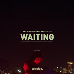Paul Schulze, Aiko & whoisanyelo - Waiting