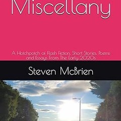 + McB's Miscellany: A Hotchpotch of Flash Fiction, Short Stories, Poems and Essays From The Ear